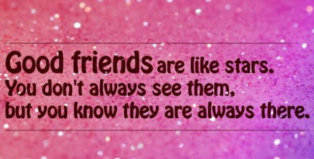 Good-friends-are-like-stars.-You-dont-always-see-them-but-you-know-they-are-alwa-1.jpg