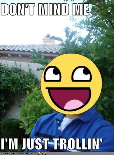 justatroll.jpg